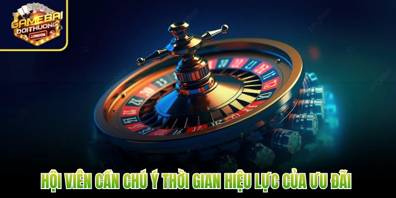 Hội viên cần chú ý thời gian hiệu lực của ưu đãi